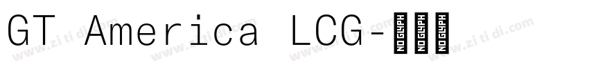 GT America LCG字体转换